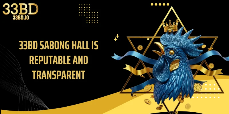 33BD Sabong hall is reputable and transparent