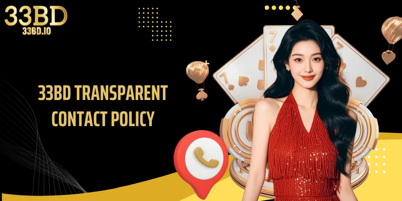 33BD transparent contact policy