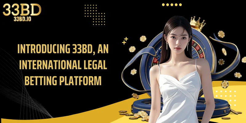 Introducing 33BD, an international legal betting platform