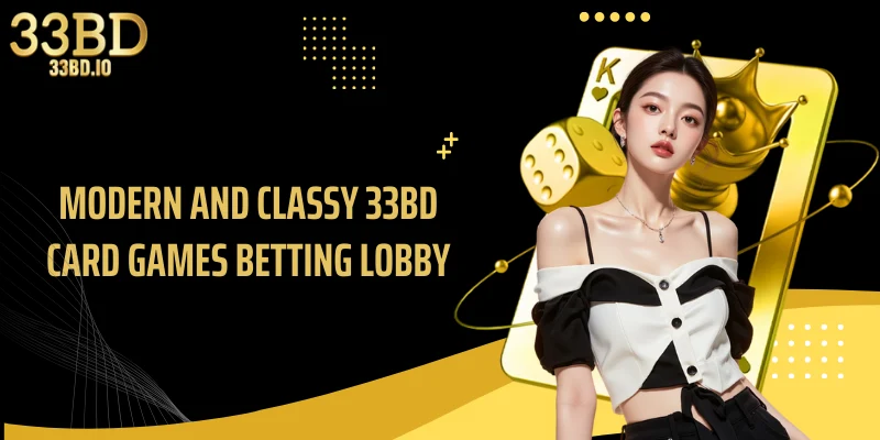 Modern and classy 33BD Card Games betting lobby